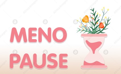 Illustration of Menstrual cycle. Sandglass with flowers illustration and word Menopause on light background